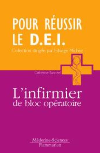 Couverture du livre « L'infirmier de bloc opératoire » de Christian Michez et Michèle Ormieres et Catherine Banneel aux éditions Lavoisier Medecine Sciences