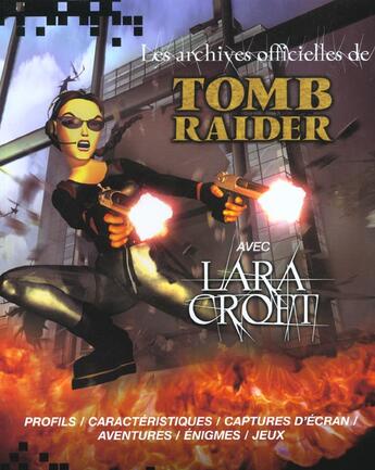 Couverture du livre « Tomb Raider ; Les Archives Officielles » de S Hamilton aux éditions Hors Collection