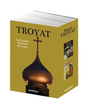 Couverture du livre « La grande histoire des tsars ; coffret » de Henri Troyat aux éditions Omnibus