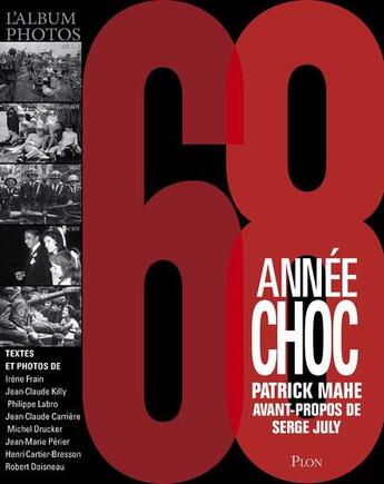 Couverture du livre « 68 ; année choc » de Patrick Mahe et Joelle Ody et Nathalie Fiszman aux éditions Plon