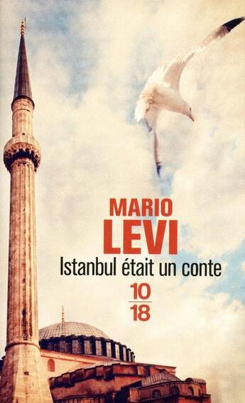 Couverture du livre « Istanbul était un conte » de Mario Levi aux éditions 10/18