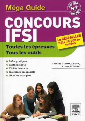 Couverture du livre « MEGA-GUIDE ; concours IFSI ; toutes les épreuves, tous les outils (3e édition) » de Ghyslaine Benoist et Remi Lucas et Martine Vasseur et Dominique Dumas et Daniel Guerin aux éditions Elsevier-masson