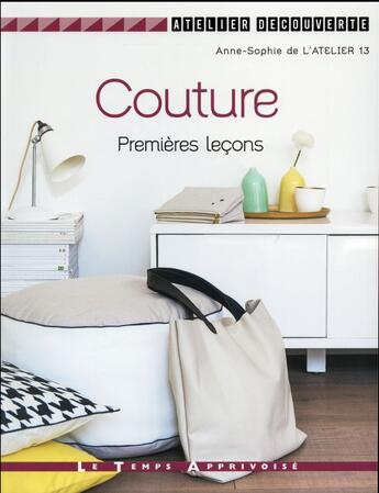 Couverture du livre « Couture premières leçons » de  aux éditions Le Temps Apprivoise