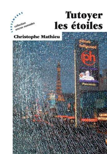 Couverture du livre « Tutoyer les étoiles » de Christophe Mathieu aux éditions Les Deux Encres