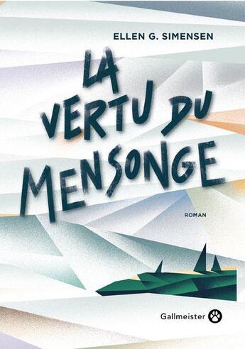 Couverture du livre « La vertu du mensonge » de Ellen G. Simensen aux éditions Gallmeister