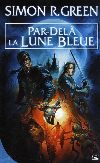 Couverture du livre « Darkwood Tome 4 : par-delà la lune bleue » de Simon R. Green aux éditions Bragelonne