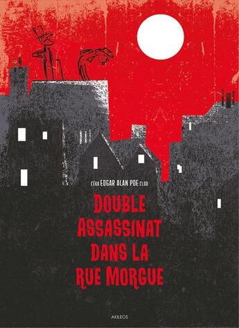 Couverture du livre « Double assassinat dans la rue morgue » de Ceka et Clod aux éditions Akileos