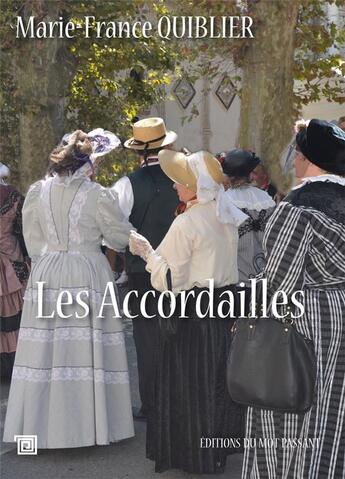 Couverture du livre « Les accordailles » de Marie-France Quiblier aux éditions Editions Du Mot Passant