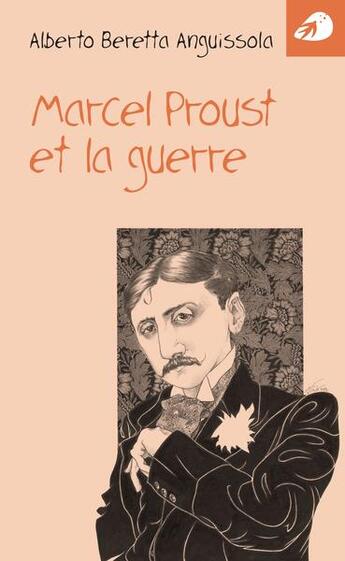 Couverture du livre « Marcel Proust et la guerre » de Alberto Beretta Anguissola aux éditions Portaparole