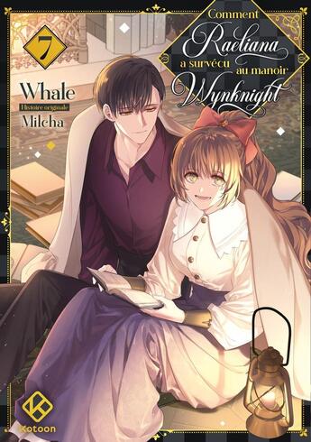 Couverture du livre « Comment Raeliana a survécu au manoir Wynknight - Tome 7 » de Whale et Milcha aux éditions Kotoon