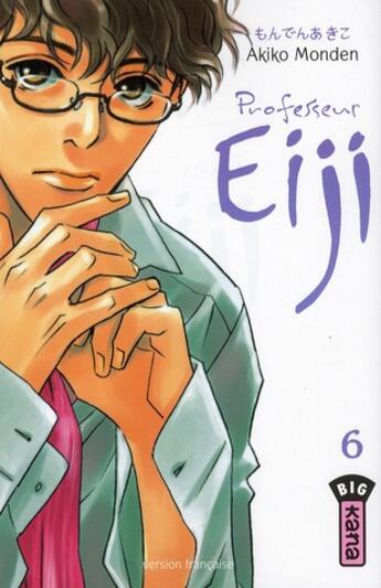 Couverture du livre « Professeur Eiji t.6 » de Akiko Monden aux éditions Kana