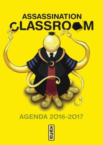 Couverture du livre « Assassination classroom : agenda (édition 2016/2017) » de Yusei Matsui aux éditions Kana