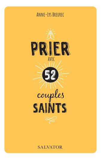 Couverture du livre « Prier avec 52 couples saints » de Breurec Anne-Lys aux éditions Salvator