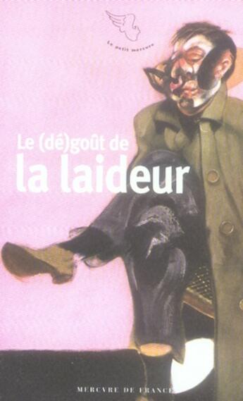 Couverture du livre « Le (dé)goût de la laideur » de  aux éditions Mercure De France