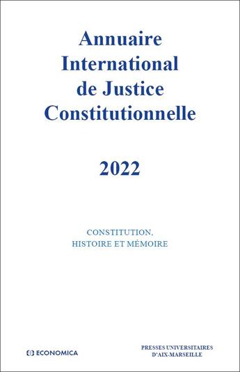 Couverture du livre « Annuaire international de justice constitutionnelle 2022 : Volume XXXVIII » de Presses Universitair aux éditions Economica