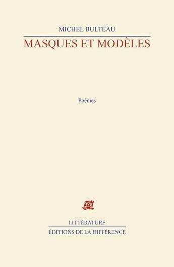 Couverture du livre « Masques et modeles » de Michel Bulteau aux éditions La Difference