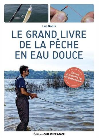 Couverture du livre « Le grand livre de la pêche en eau douce » de Luc Bodis aux éditions Ouest France