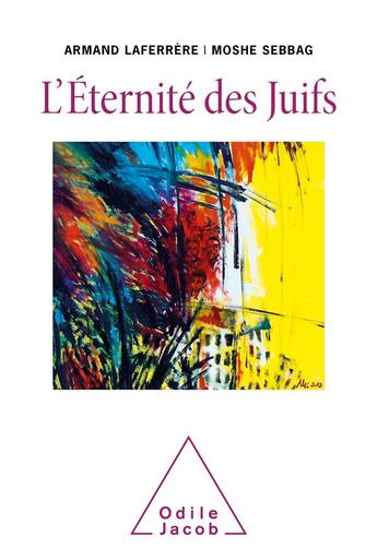 Couverture du livre « L'éternité des Juifs » de Armand Laferrere et Moshe Sebbag aux éditions Odile Jacob