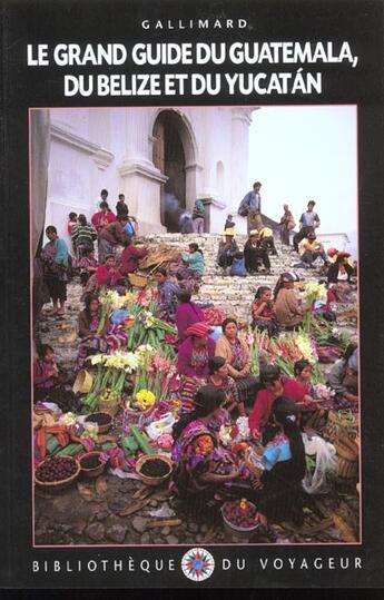 Couverture du livre « Guatemala, belize, yucatan » de Collectif Gallimard aux éditions Gallimard-loisirs