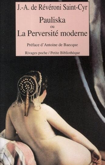 Couverture du livre « Pauliska ou la perversite moderne » de Reveroni Saint-Cyr aux éditions Rivages