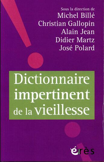 Couverture du livre « Dictionnaire impertinent de la vieillesse » de  aux éditions Eres