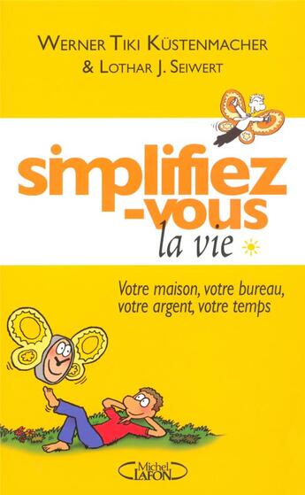 Couverture du livre « Simplifiez-vous la vie » de Kustenmacher/Seiwert aux éditions Michel Lafon