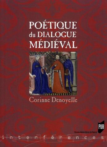 Couverture du livre « Poétique du dialogue médiéval » de Corinne Denoyelle aux éditions Pu De Rennes