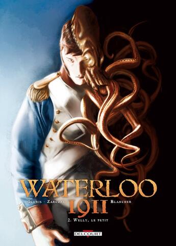 Couverture du livre « Waterloo 1911 Tome 2 ; Welly le petit » de Thierry Gloris et Emiliano Zarcone aux éditions Delcourt