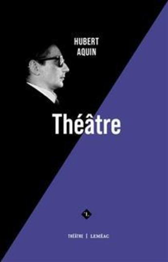 Couverture du livre « Théâtre » de Hubert Aquin aux éditions Lemeac