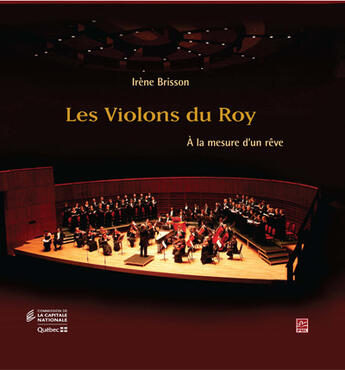 Couverture du livre « Les violons du roy : a la mesure d'un reve » de Brisson Irene aux éditions Presses De L'universite De Laval