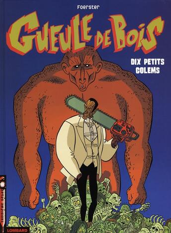 Couverture du livre « Gueule de bois t.2 ; dix petits golems » de Foerster aux éditions Lombard