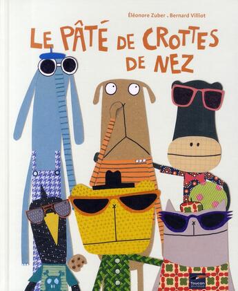 Couverture du livre « Le pâté de crottes de nez » de Zuber-E+Villiot-B aux éditions Toucan