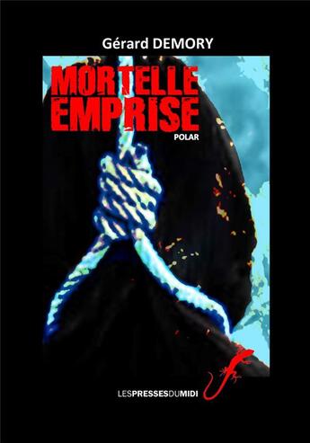 Couverture du livre « MORTELLE EMPRISE » de Gérard Demory aux éditions Presses Du Midi