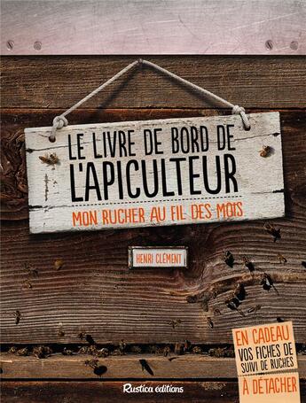 Couverture du livre « Le livre de bord de l'apiculteur » de Henri Clement aux éditions Rustica