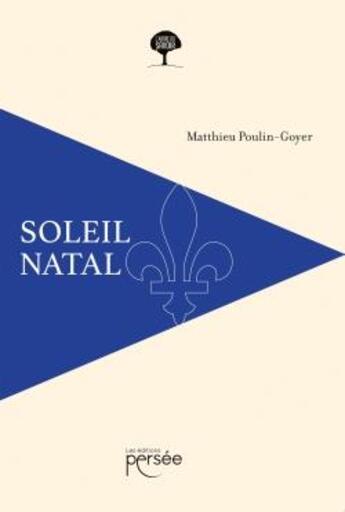 Couverture du livre « Soleil natal » de Matthieu Poulin Goyer aux éditions Persee