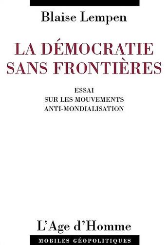 Couverture du livre « La democratie sans frontieres » de Blaise Lempen aux éditions L'age D'homme