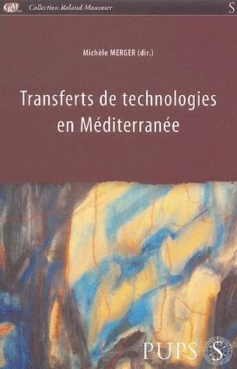 Couverture du livre « Transferts de technologies en Méditerranée » de Michele Merger aux éditions Sorbonne Universite Presses