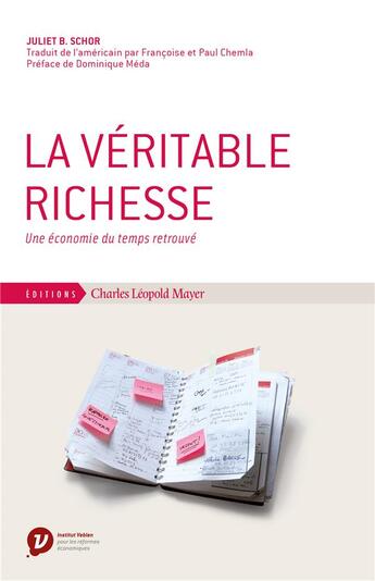 Couverture du livre « La véritable richesse ; une économie du temps retrouvé » de Juliet Schor aux éditions Charles Leopold Mayer - Eclm