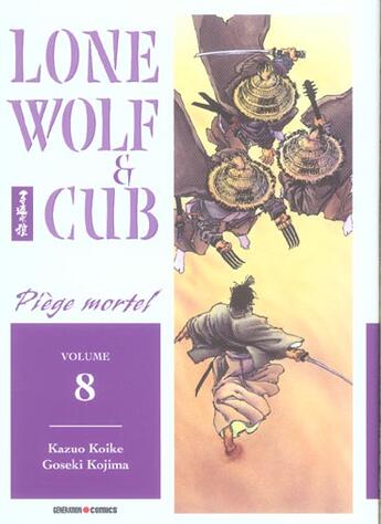 Couverture du livre « Lone wolf & cub Tome 8 : piège mortel » de Kazuo Koike et Goseki Kojima aux éditions Panini