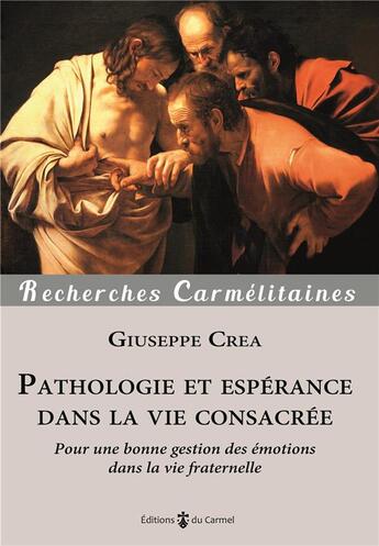 Couverture du livre « Pathologie et espérance dans la vie fraternelle : pour une bonne gestion des émotions » de Giuseppe Crea aux éditions Carmel