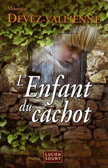 Couverture du livre « L'enfant du cachot » de Monique Devez-Vallienne aux éditions Lucien Souny