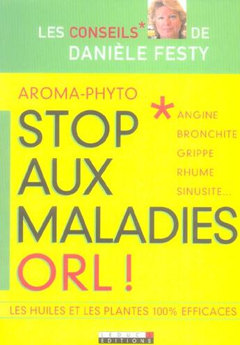 Couverture du livre « Aroma-phyto : stop aux maladies ORL ! » de Daniele Festy aux éditions Leduc