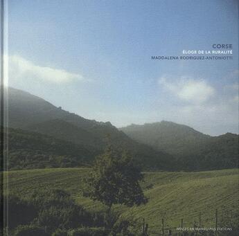 Couverture du livre « Corse ; éloge de la ruralité » de Maddalena Rodriguez-Antoniotti aux éditions Images En Manoeuvres