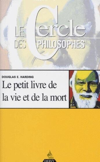 Couverture du livre « Le petit livre de la vie et de la mort » de Douglas Edison Harding aux éditions Dervy