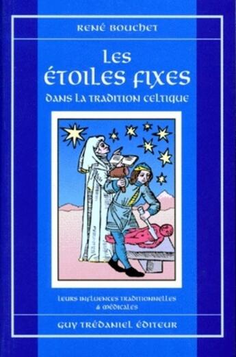 Couverture du livre « Les étoiles fixes ; dans la tradition celtique » de Paul Bouchet aux éditions Guy Trédaniel