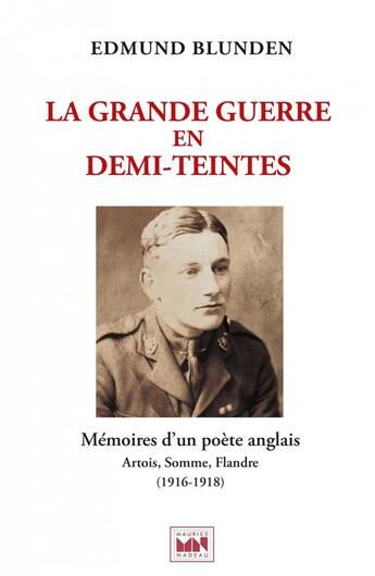 Couverture du livre « La Grande Guerre en demi-teintes ; mémoires d'un poète anglais sur le Front de la Somme (1916-1918) » de Edmund Blunden aux éditions Maurice Nadeau