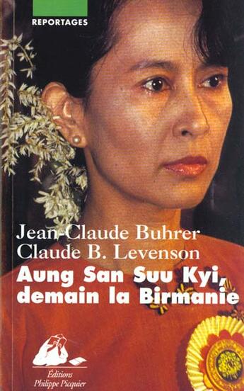 Couverture du livre « Aung san suu kyi, demain la birmanie » de Buhrer/Levenson aux éditions Picquier