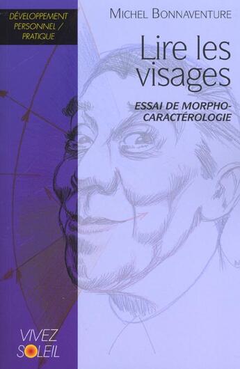 Couverture du livre « Lire les visages » de Michel Bonnaventure aux éditions Vivez Soleil