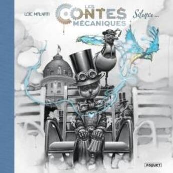 Couverture du livre « Les contes mécaniques Tome 1 ; silence » de Loic Malnati aux éditions Paquet