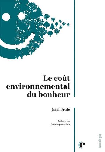 Couverture du livre « Le coût environnemental du bonheur » de Gael Brule aux éditions Episteme